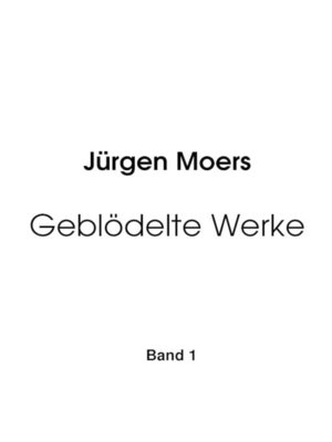 cover image of Geblödelte Werke, Band 1